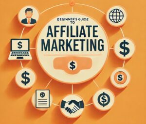 Affiliate Marketing for Beginners